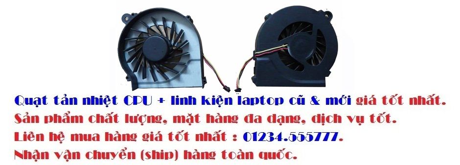 Bán quạt tản nhiệt CPU laptop HP Compaq : CQ42, CQ56, CQ62, CQ62Z, G4, G42, G56, G62. - 4