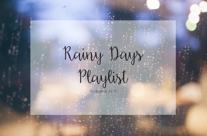Rainy Days Playlist | Hola Darla
